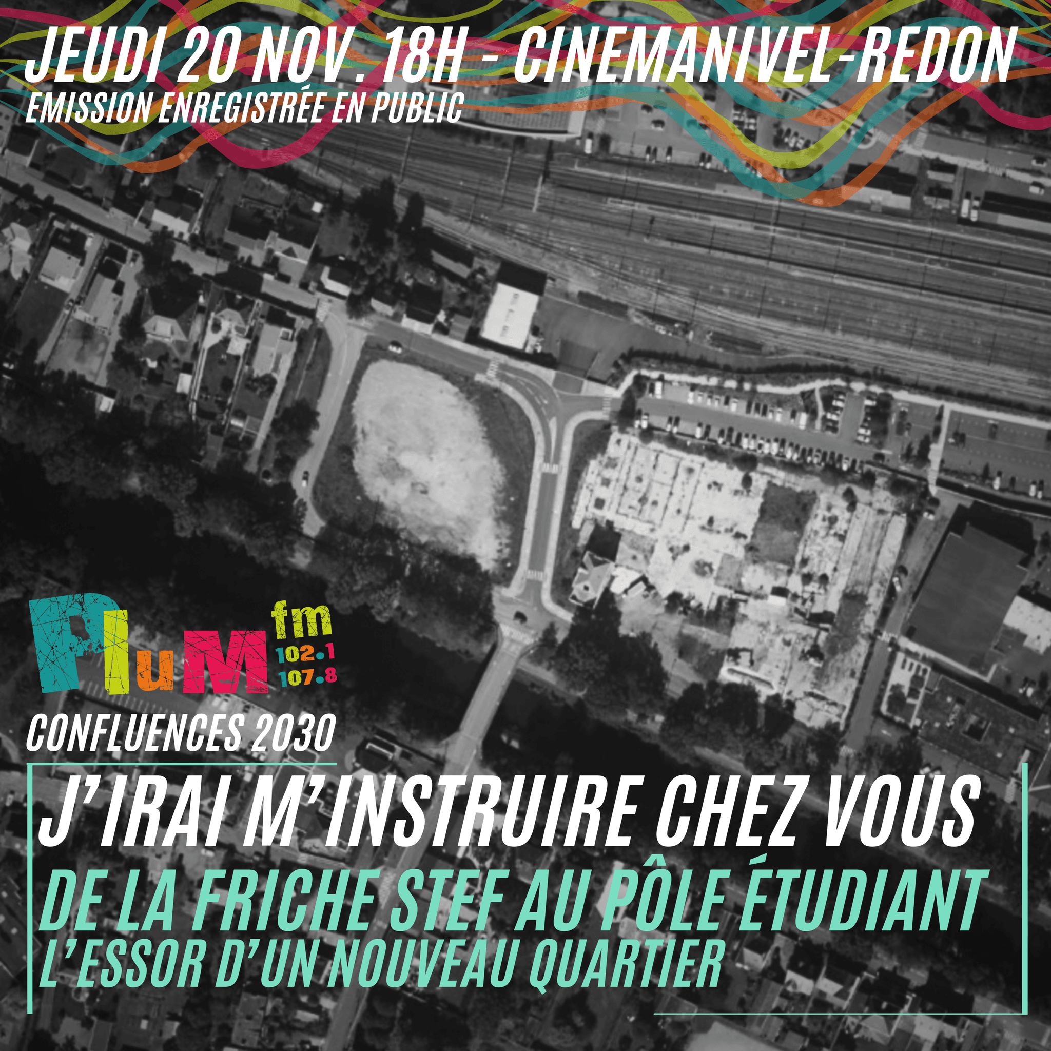EMISSION EN PUBLIC - 20 NOV. 18H - Confluences 2030 : de la friche STEF au pôle étudiant, l'essor d'un nouveau quartier