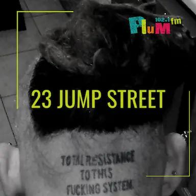 23 Jump Street #018 – Avril 2025 (2h) – « Se faire plaisir, et jouir des oreilles… ?! Bon anniv’ vieux.»